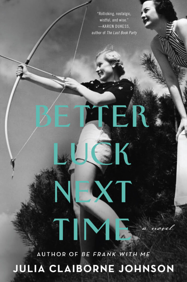 Better Luck Next Time by Julia Claiborne Johnson: A Book Recommendation