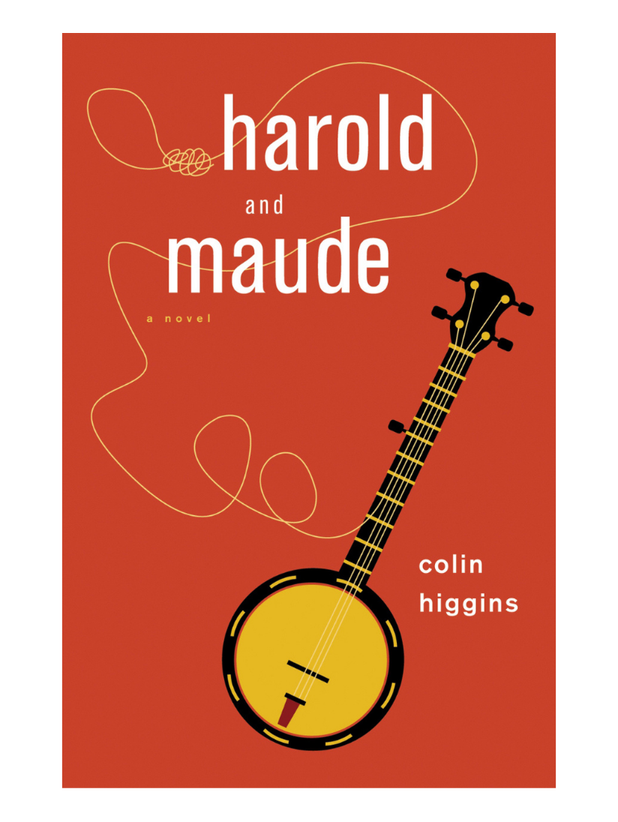 Harold And Maude By Colin Higgins -- Haute Whimsy Book Recommendation